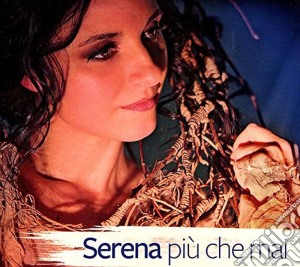Serena Finatti - Serena Piu' Che Mai cd musicale di Serena Finatti