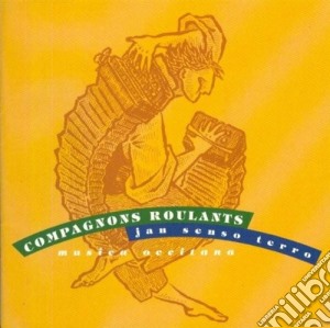 Compagnons Roulants - Jan Senso Terro cd musicale di COMPAGNONS ROULANTS