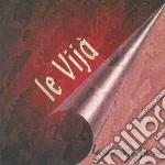 Le Vija - La Cadrega Fioria cd