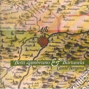 Betti Zambruno & Bartavela - Cante' Bergera cd musicale di ZAMBRUNO/BARTAVELA