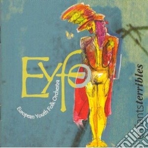 E.y.f.o. - Enfants Terribles cd musicale di E.Y.F.O.