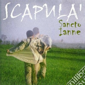 Sancto Ianne - Scapula' cd musicale di SANCTO IANNE