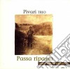 Pivari Trio - Passa Ripassa cd