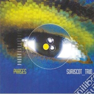 Suriscot Trio - Phases cd musicale di SURISCOT TRIO