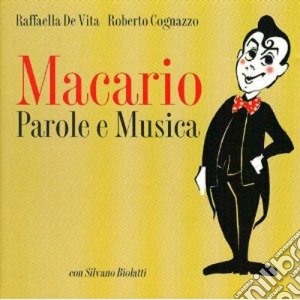 Raffaella De Vita & R.cognazzo - Macario Parole & Musica cd musicale di DE VITA/COGNAZZO