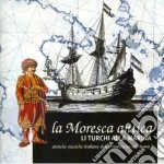 Moresca Antica (La) - Li Turchi Alla Marinara