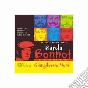 Giangilberto Monti - Banda Bonnot cd musicale di MONTI GIANGILBERTO