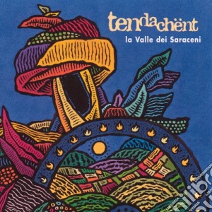 Tendachent - La Valle Dei Saraceni cd musicale di Tendachent