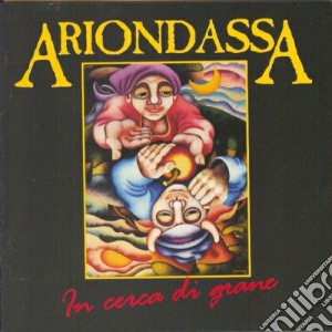 Ariondassa - In Cerca Di Grane cd musicale di Ariondassa