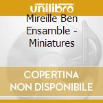 Mireille Ben Ensamble - Miniatures cd