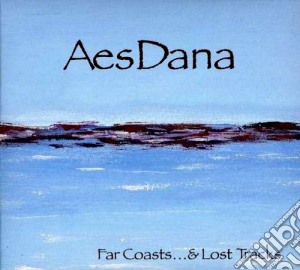 Aes Dana - Far Coasts & Lost Tracks cd musicale di Dana Aes
