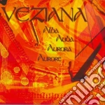 Veziana - Alba Auba Aurora Aurore cd