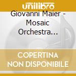 Giovanni Maier - Mosaic Orchestra Vol.1