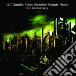 U.T. Gandhi Plays Weather Report Music 40th Anniversary