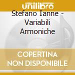 Stefano Ianne - Variabili Armoniche cd musicale di Stefano Ianne