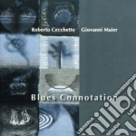 Roberto Cecchetto / Giovanni Maier - Blues Connotation cd