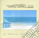Maurizio Tatalo - Le Parole Che Vorrei cd