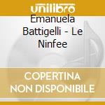 Emanuela Battigelli - Le Ninfee cd