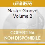 Master Groove Volume 2 cd