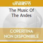 The Music Of The Andes cd