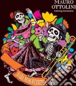 Mauro Ottolini & Strings - Nada Mas Fuerte cd