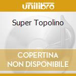 Super Topolino cd