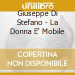 Giuseppe Di Stefano - La Donna E' Mobile cd