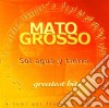Mato Grosso - Sol, Agua Y Tierra cd