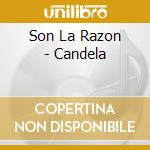 Son La Razon - Candela cd