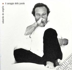 Edoardo De Angelis - Il Coraggio Delle Parole cd musicale di Edoardo De angelis
