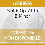 Sinf.6 Op.74 In B Minor cd