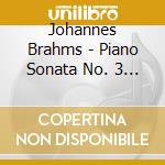 Johannes Brahms - Piano Sonata No. 3 In F Minor Op. 5 cd