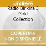 Radio Birikina 3 Gold Collection cd