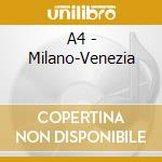 A4 - Milano-Venezia