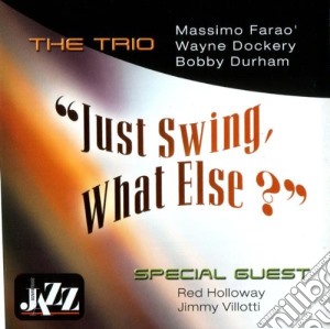 Massimo Farao / Red Holloway - Just Swing What Else? cd musicale di Massimo Farao / Red Holloway