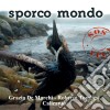 Grazia De Marchi / Roberto Tombesi / Calicanto - Sporco Mondo cd