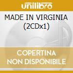 MADE IN VIRGINIA (2CDx1) cd musicale di VALENTINO VIOLA