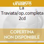 La Traviata/op.completa 2cd