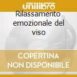 Rilassamento emozionale del viso cd