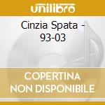 Cinzia Spata - 93-03 cd