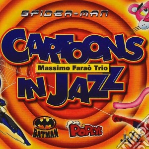 Massimo Farao' Trio - Cartoon In Jazz cd musicale di FARAO' MASSIMO TRIO