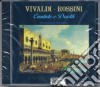 Antonio Vivaldi / Gioacchino Rossini - Cantate E Duetti cd