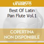 Best Of Latin Pan Flute Vol.1 cd