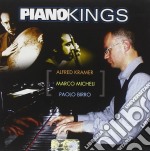 Alfred Kramer / Marco Micheli / Paolo Birro - Piano Kings