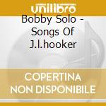 Bobby Solo - Songs Of J.l.hooker cd