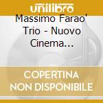 Massimo Farao' Trio - Nuovo Cinema Paradiso cd musicale di MASSIMO FARAO' TRI0