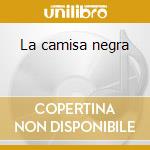 La camisa negra cd
