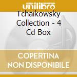 Tchaikowsky Collection - 4 Cd Box cd musicale di TCHAIKOVSKY