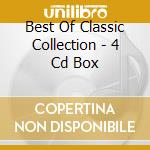 Best Of Classic Collection - 4 Cd Box cd musicale di ARTISTI VARI
