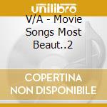 V/A - Movie Songs Most Beaut..2 cd musicale